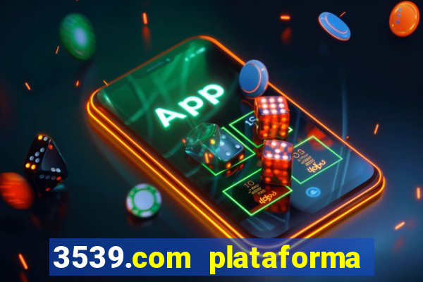 3539.com plataforma de jogos